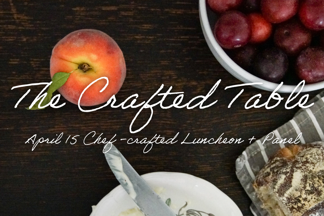 The Crafted Table Chef-Crafted Luncheon + Panel