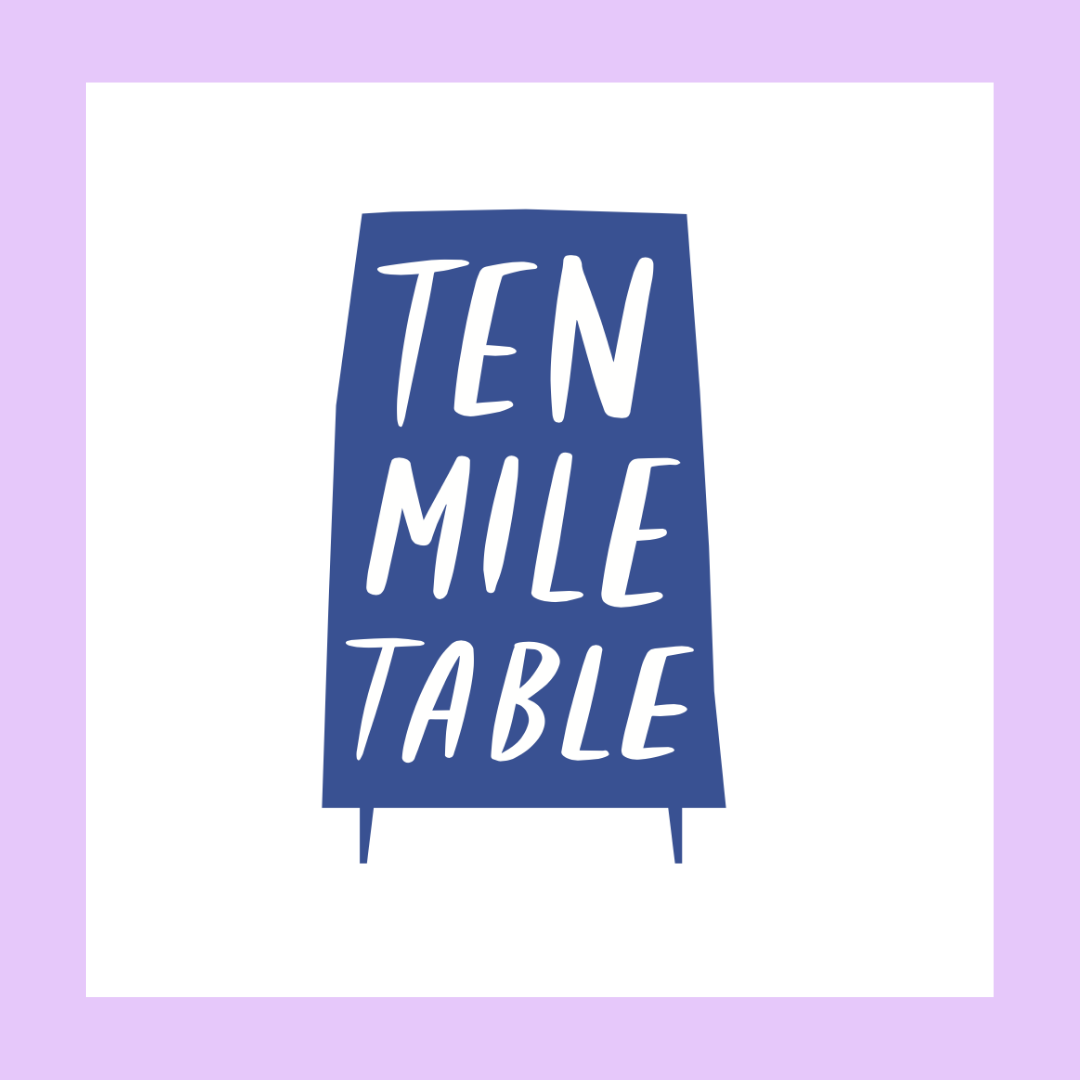 Ten Mile Table