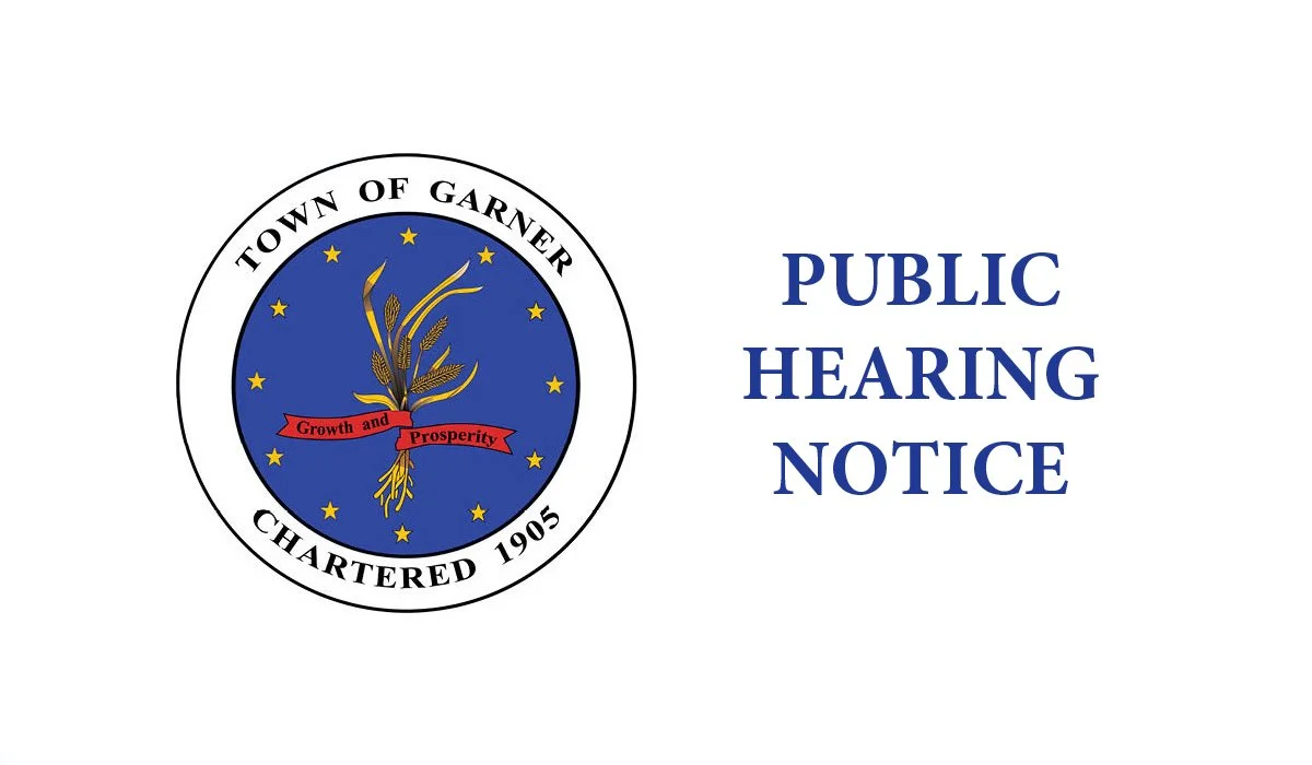 Garner Town Council Issues Public Hearing Notices for Key Zoning &amp; UDO Amendments