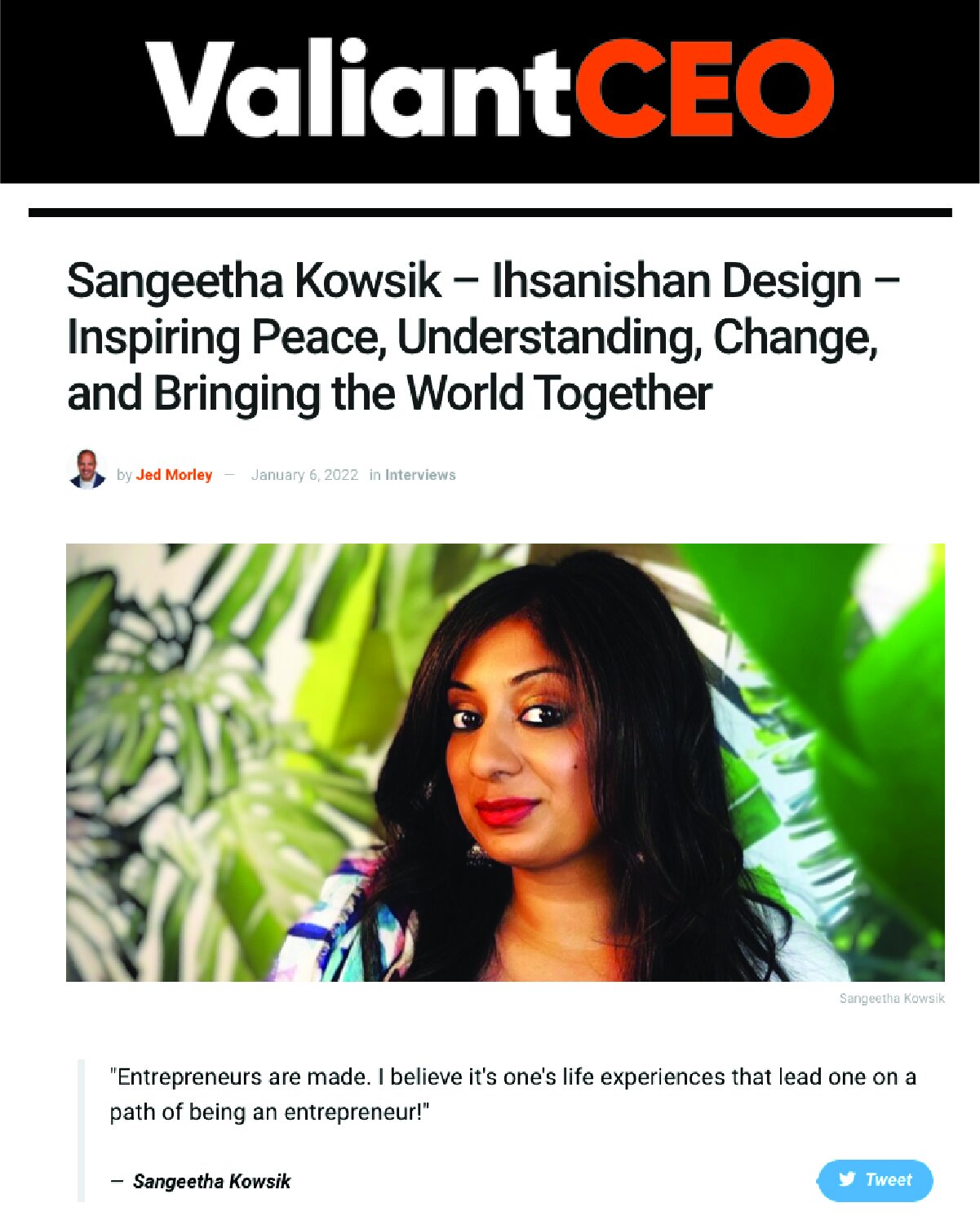 ValiantCEO interview with Sangeetha Kowsik, founder of Ihsan Ishan Design, on design, peace, understanding, and cultural connection.
