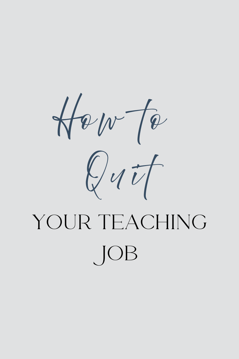How to Quit Your Teaching Job