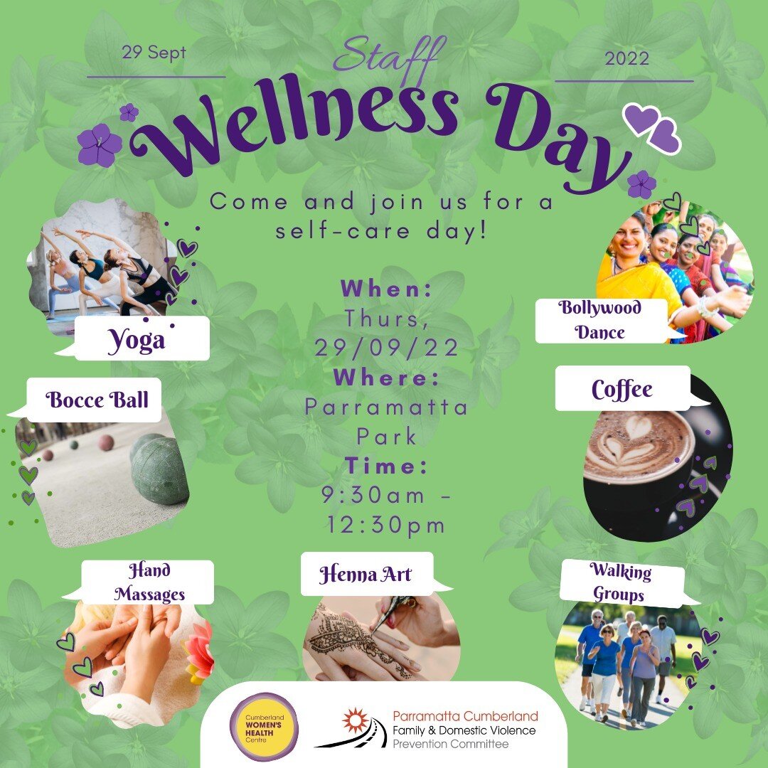It&rsquo;s easy to get swept away with our jobs and forget to take care of what&rsquo;s important&mdash;ourselves! 💚💐

The Parramatta Cumberland Domestic and Family Violence committee would like to cordially invite you to our Staff Wellness Day eve
