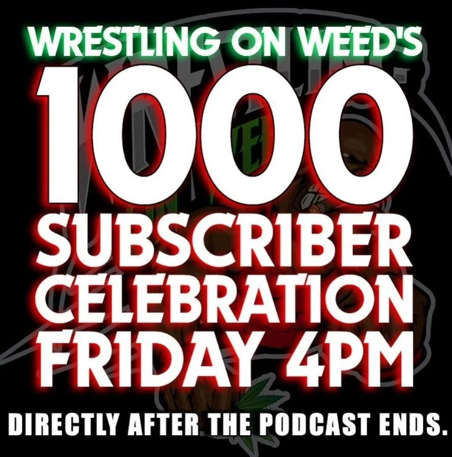 Ep. 22: 2 Dark Side of The Ring Episodes &amp; Our 1,000 Subscribers Celebration!