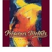 Precious Metals-Ron Reid