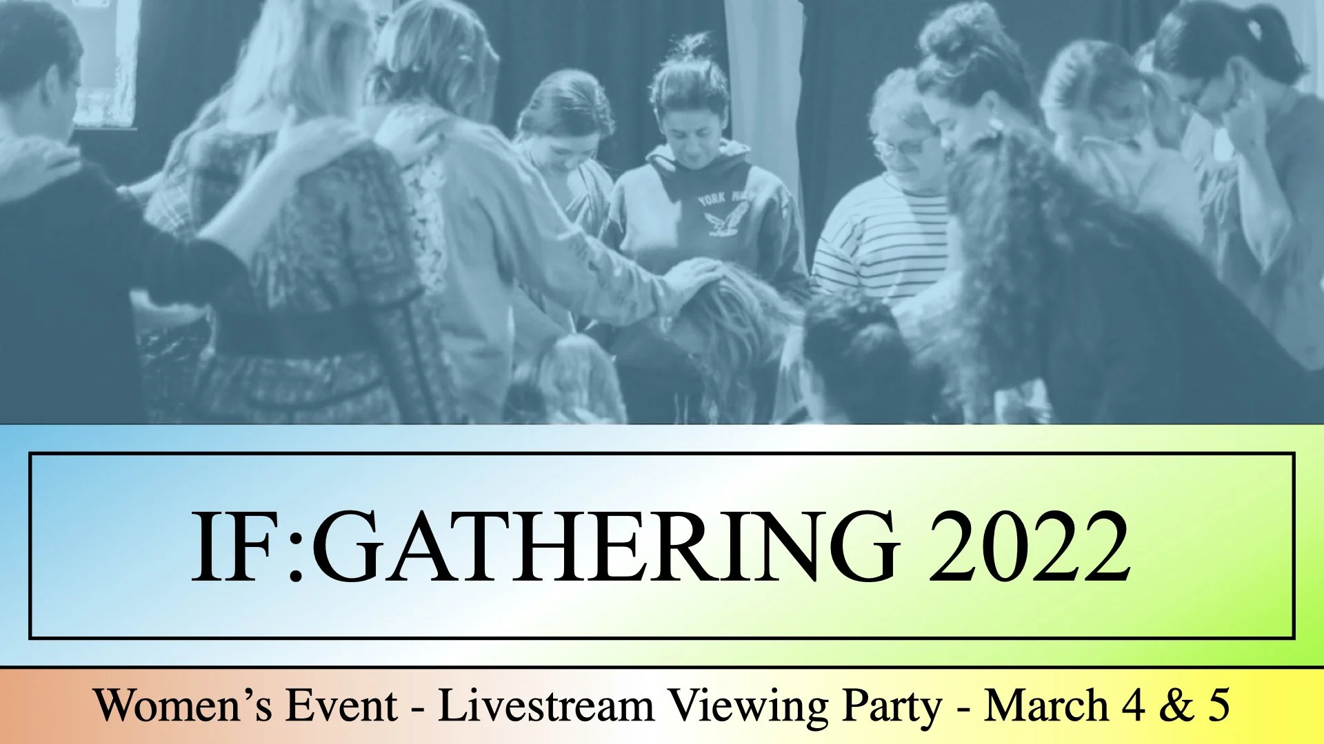 Women's "IF:Gathering" Livestream Conference