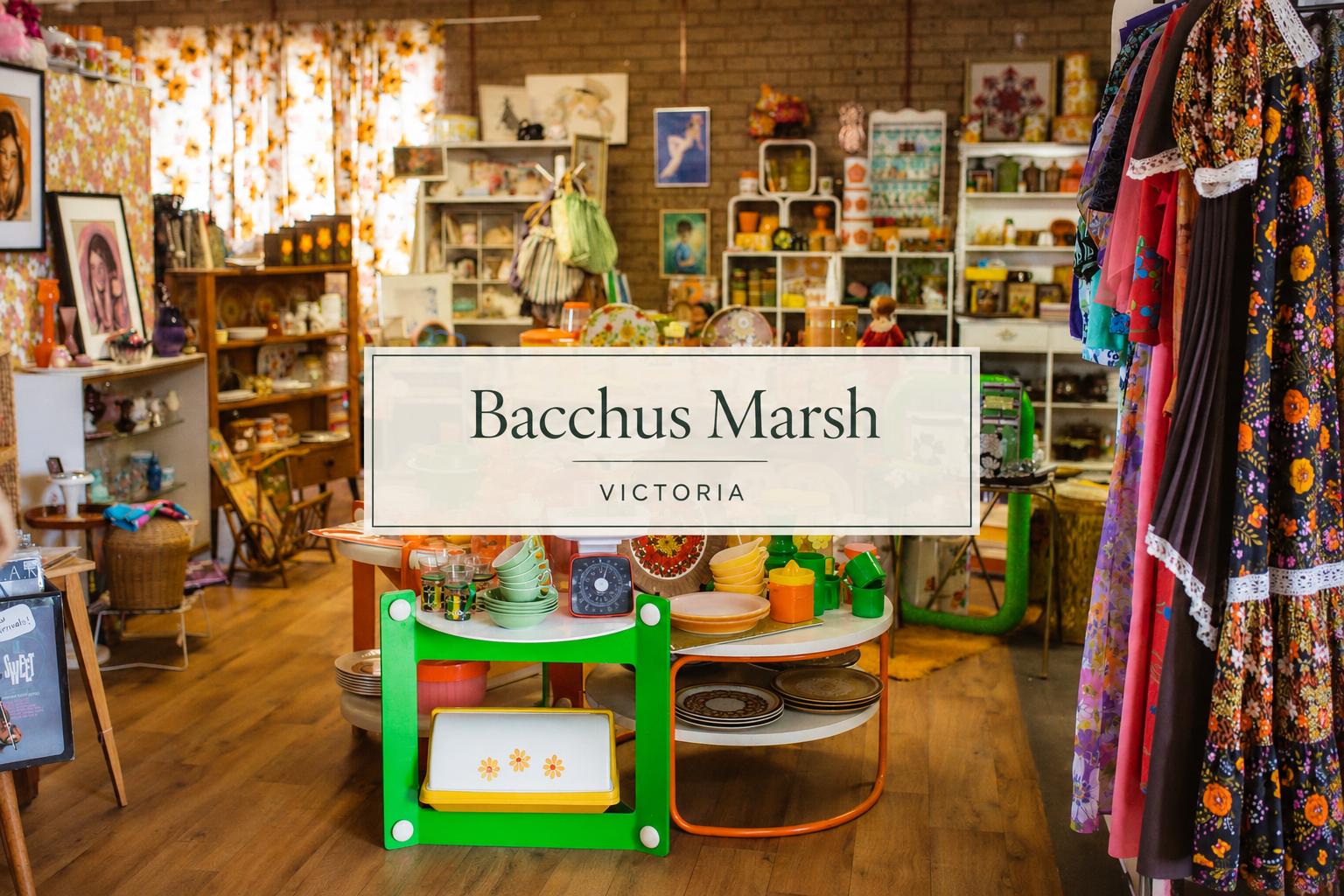 Bacchus Marsh op shop and vintage treasure guide, featuring second-hand shops and unique finds in Bacchus Marsh, Victoria.