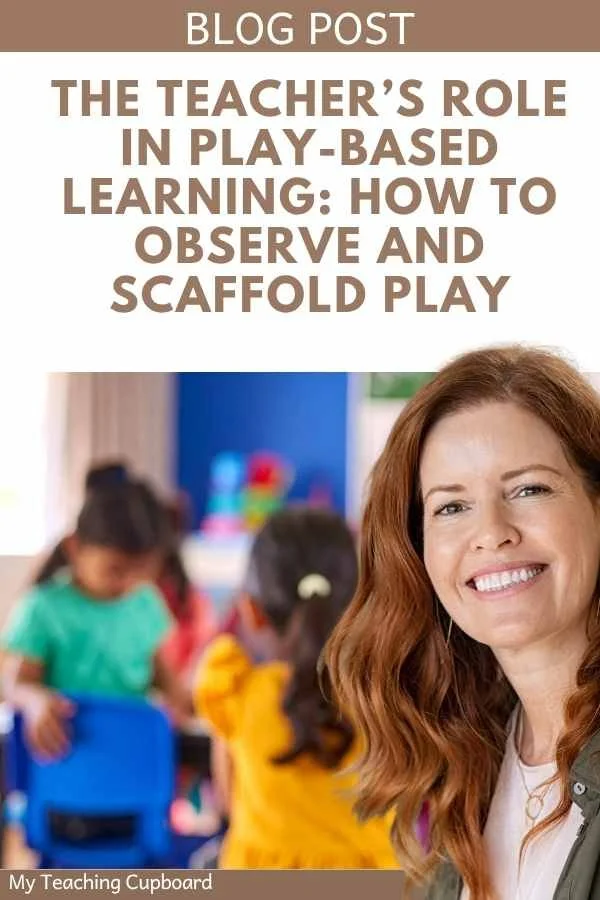 the teacher’s role in play based learning