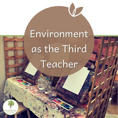 Environment as the Third Teacher 