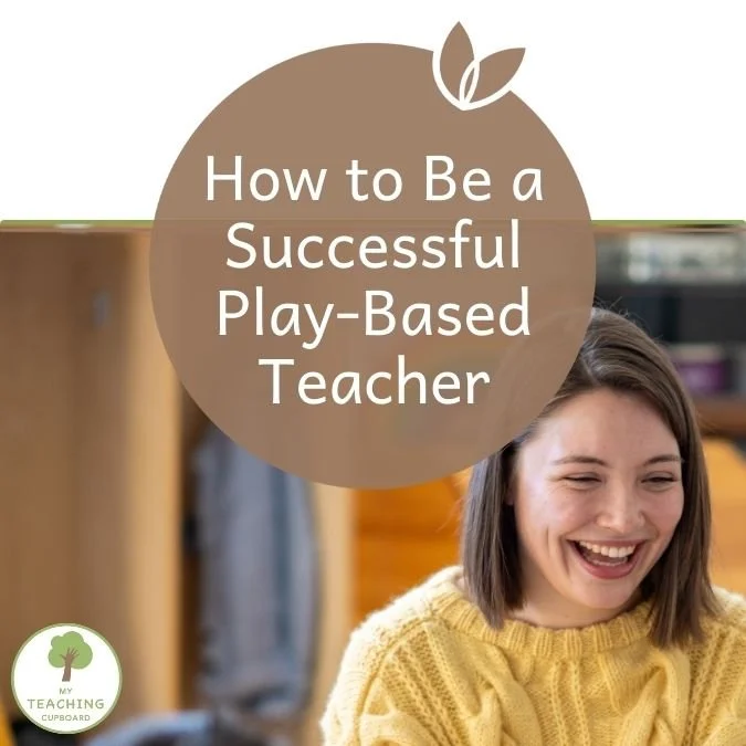 How to Be a Successful Play-Based Kindergarten Teacher
