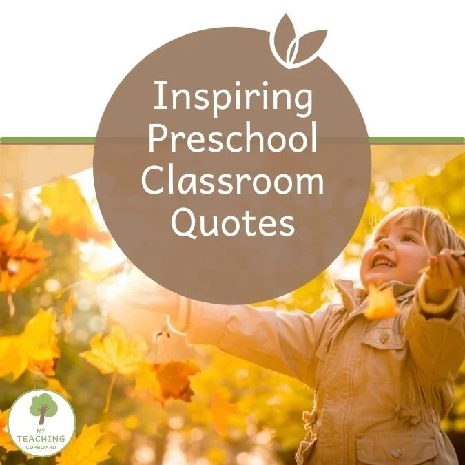 Inspiring Preschool Classroom Quotes for Teachers