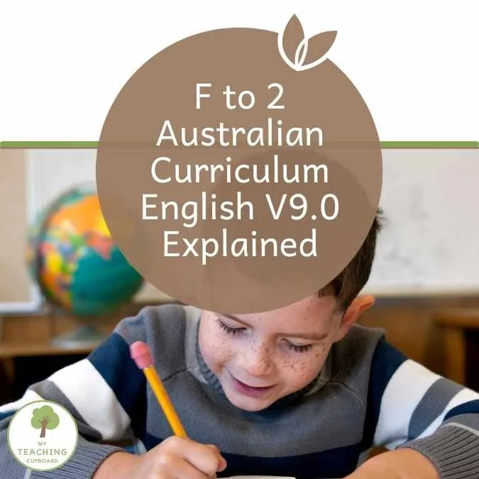 F to 2 Australian Curriculum English V9.0 Explained
