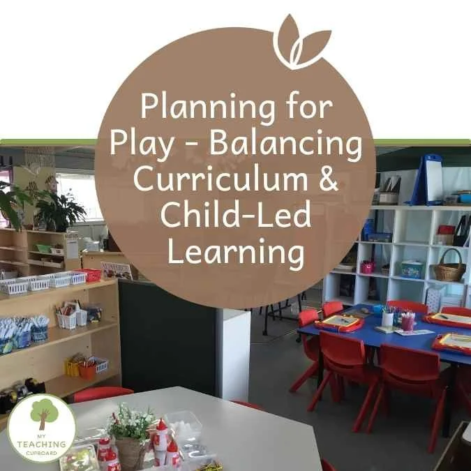 Planning for Play: Balancing Curriculum &amp; Child-Led Learning