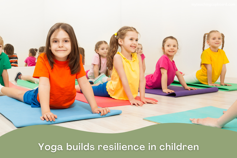 11 Amazing Yoga Benefits for Children — My Teaching Cupboard