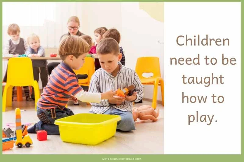 children need to be taught how to play