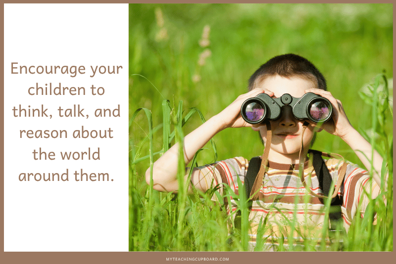 encouraging children to think, talk, and reason about the world around them