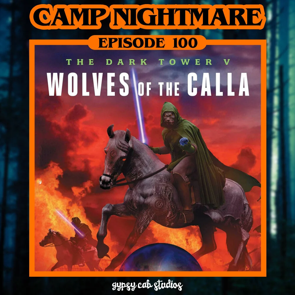 Ep100_CAMP-nightmare-stephen-king-The-Dark-Tower-5-wolves.jpeg