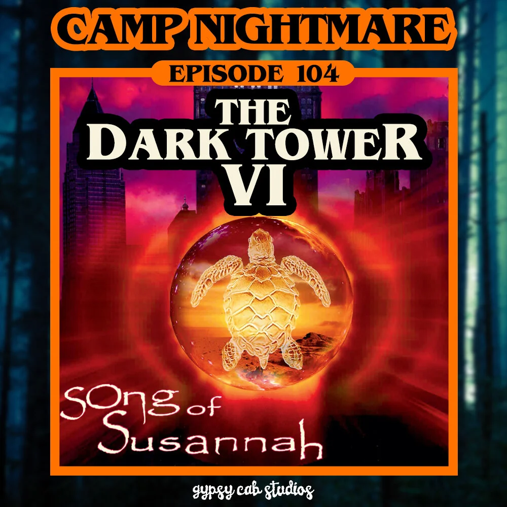 Ep104_Stephen-King-Camp-Nightmare-TheDarkTower6.jpeg