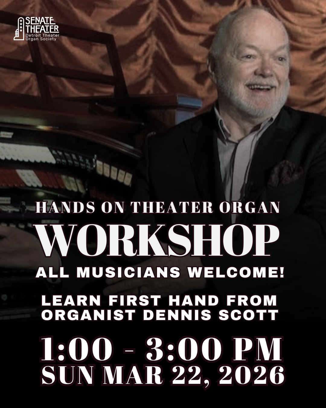 Hands On Theater Organ Workshop with Dennis Scott