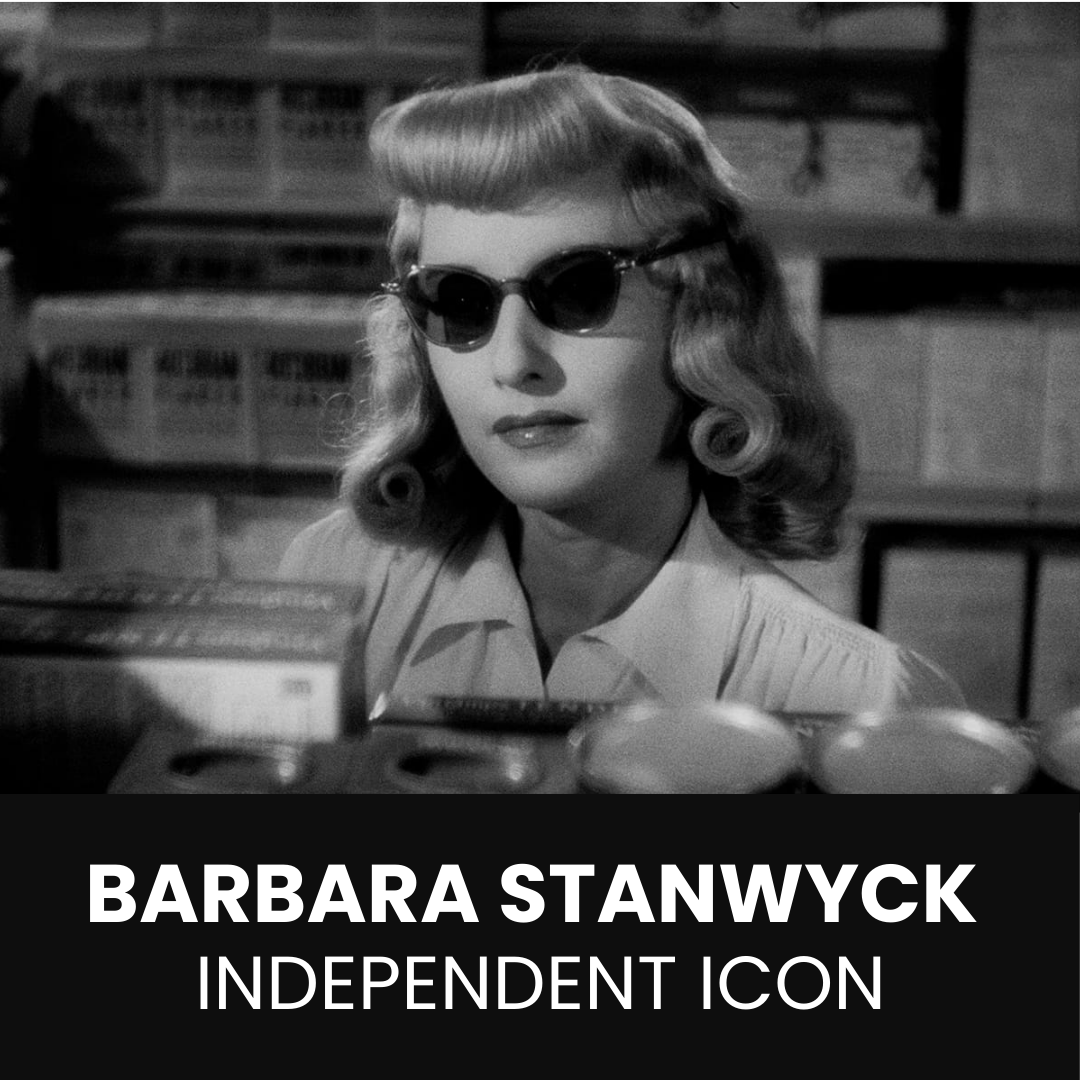 Barbara Stanwyck: Independent Icon