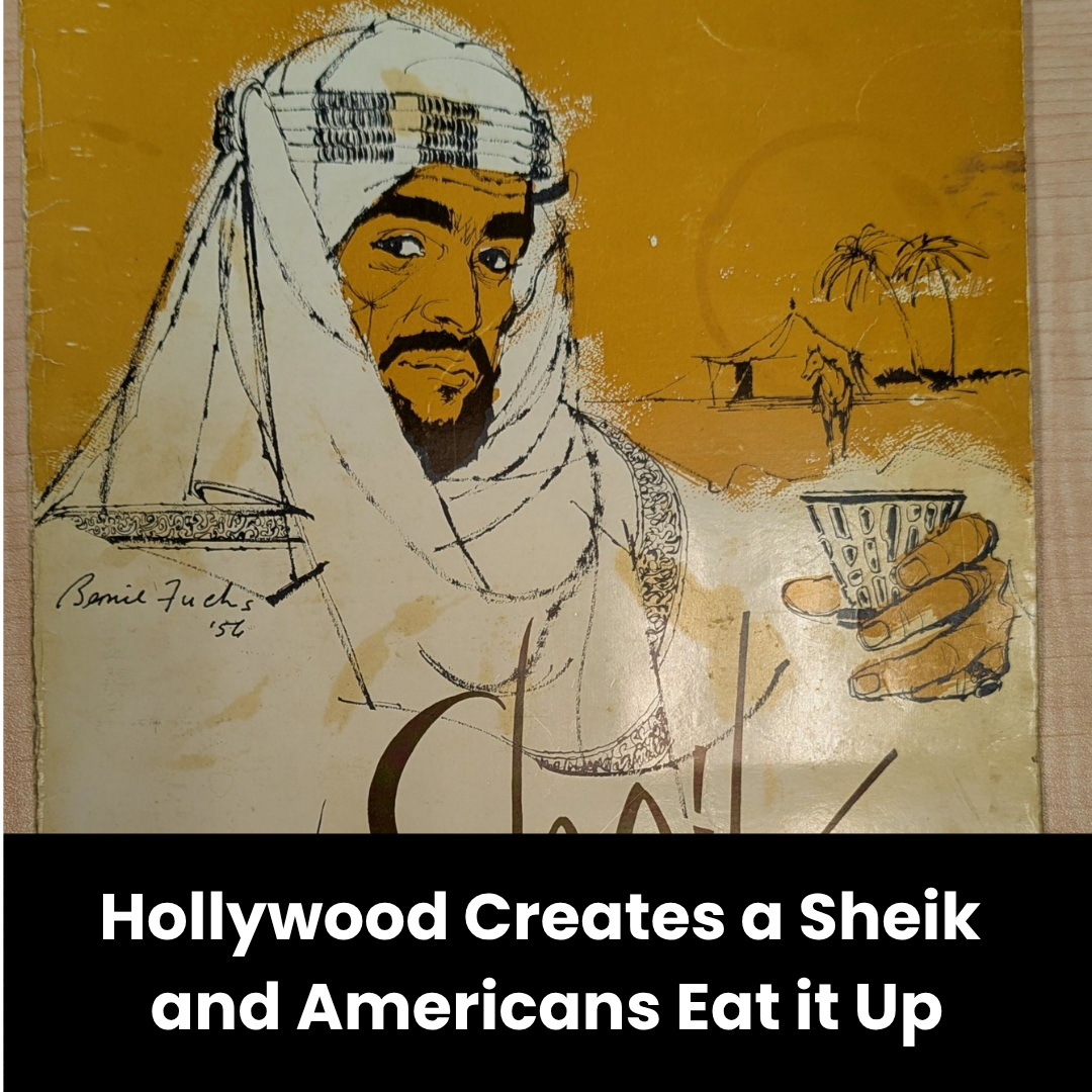 Hollywood Creates a Sheik and Americans Eat it Up