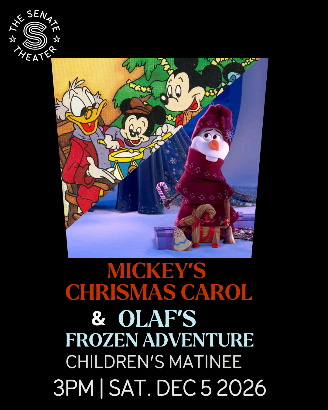 Mickey and Olaf Christmas Matinee FREE 12 AND UNDER SCREENING! 
