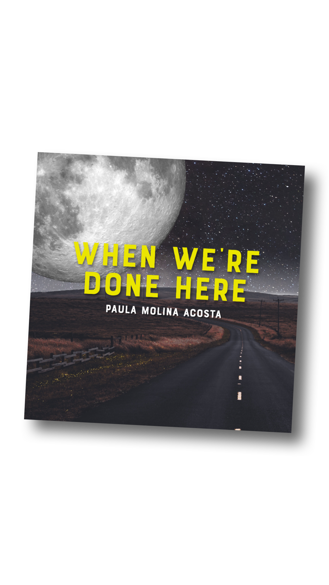When We're Done Here by Paula Molina Acosta