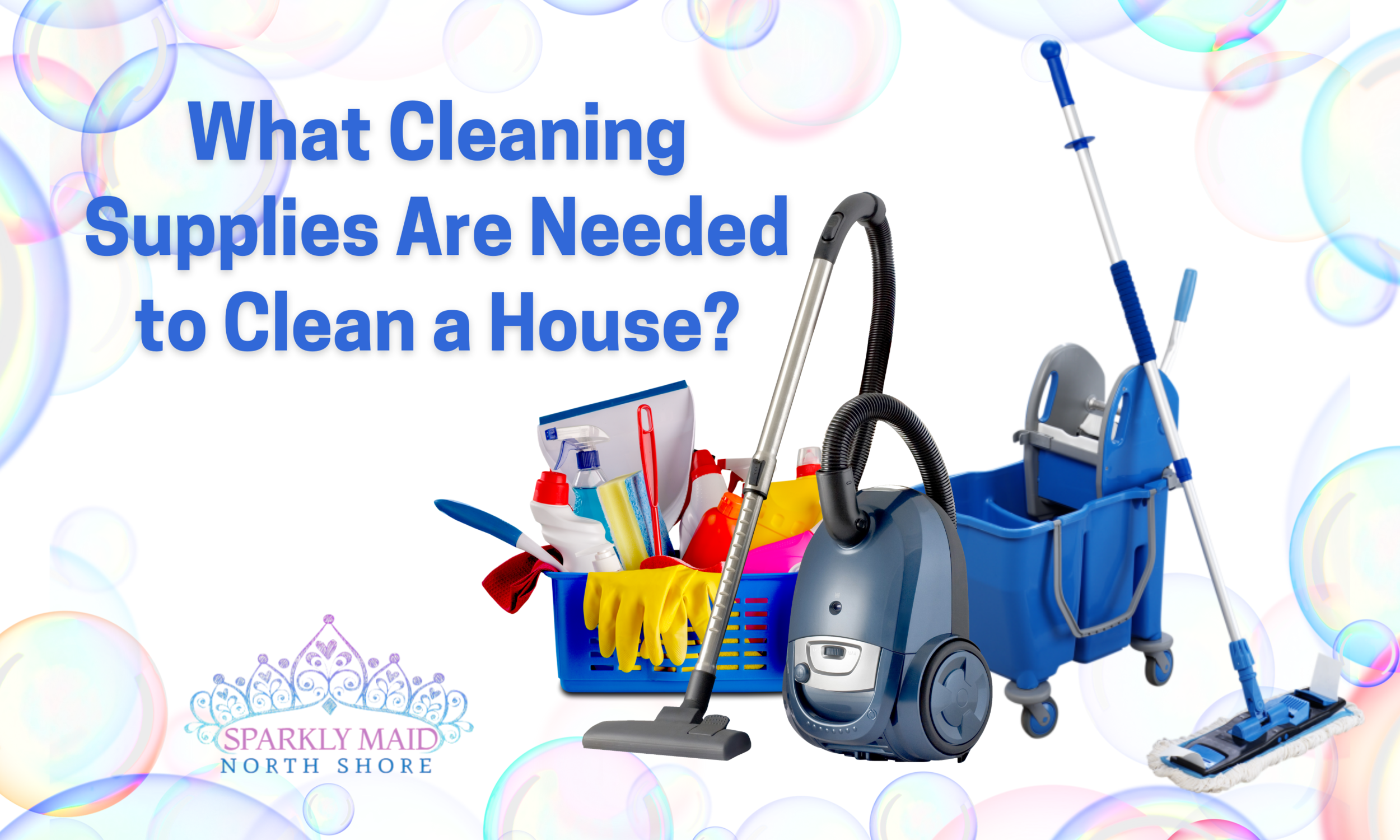 What Cleaning Supplies Are Needed to Clean a House? — Sparkly Maid