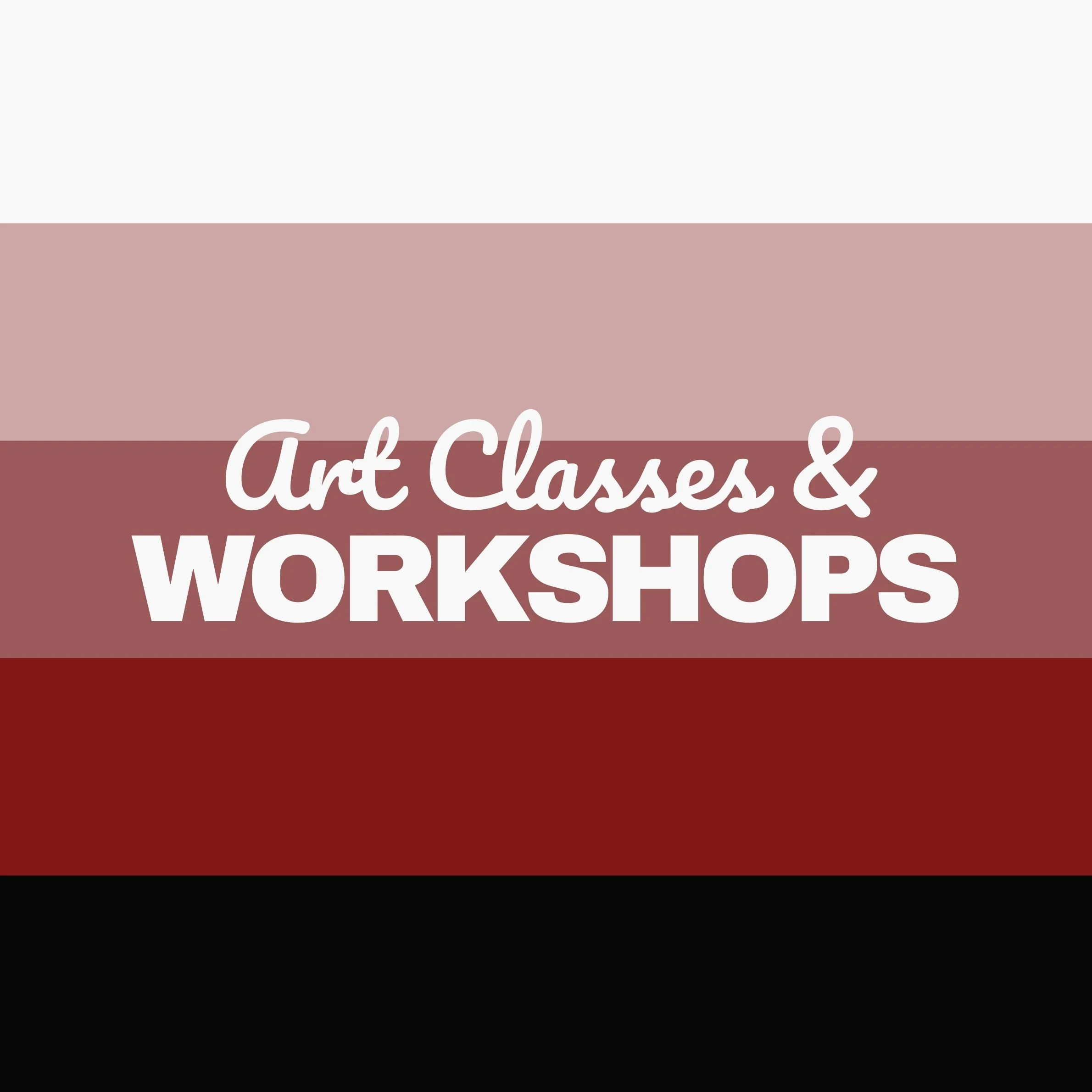 Classes &amp; Workshops