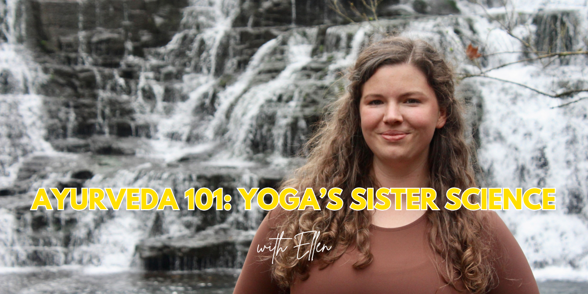 Ayurveda 101: Yoga's Sister Science