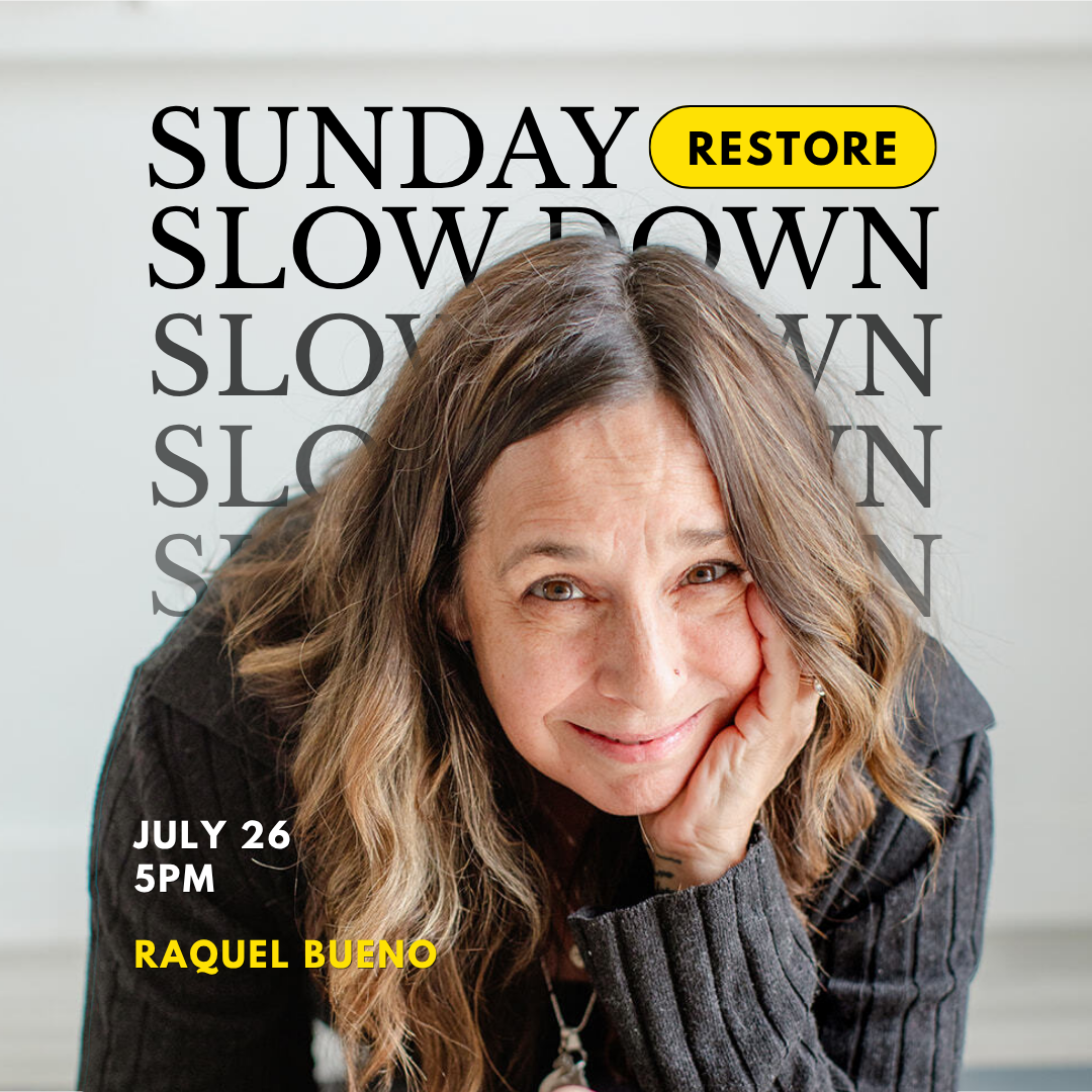 Sunday Slow Down - Restorative