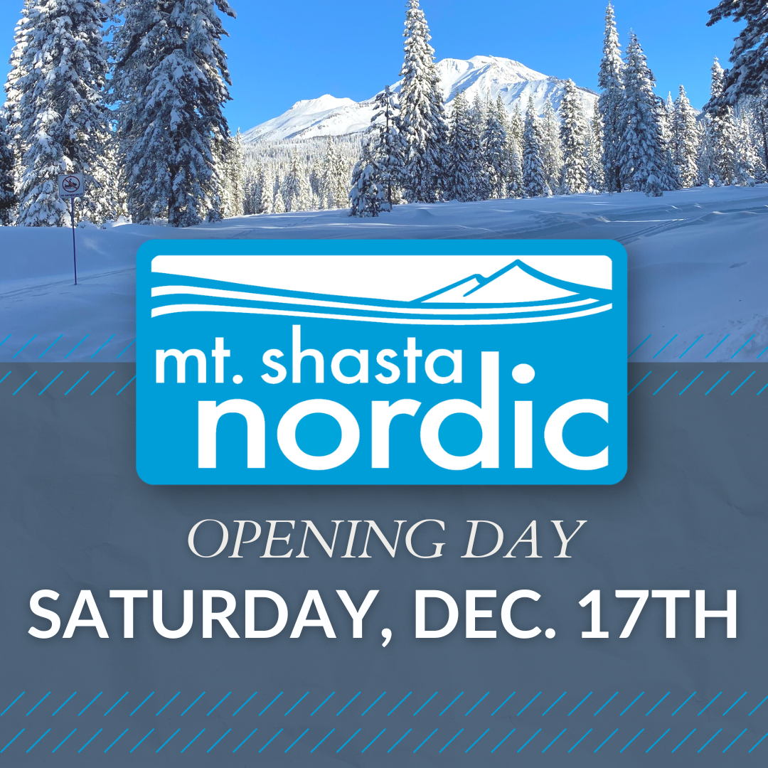 Mt. Shasta Nordic Center Opening Day is 12/17!