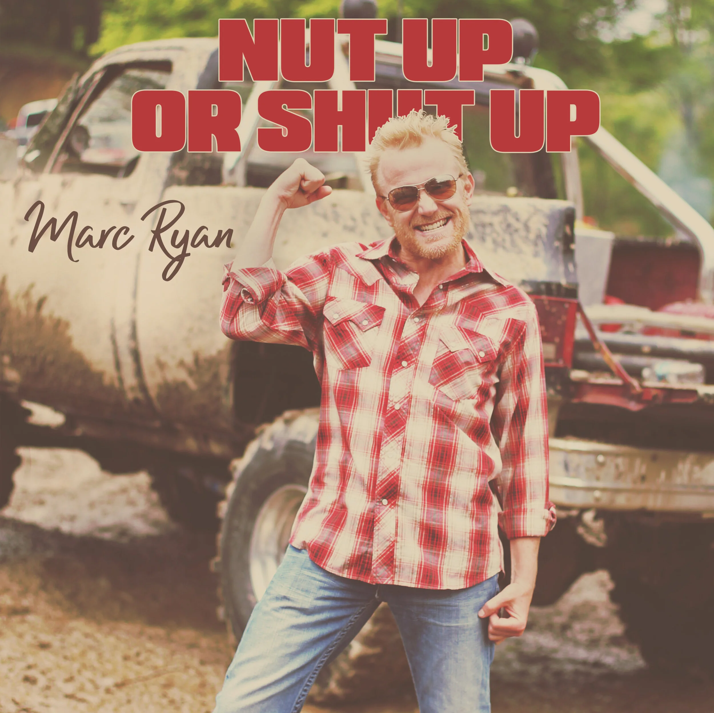 Marc Ryan - Nut Up Or Shut Up