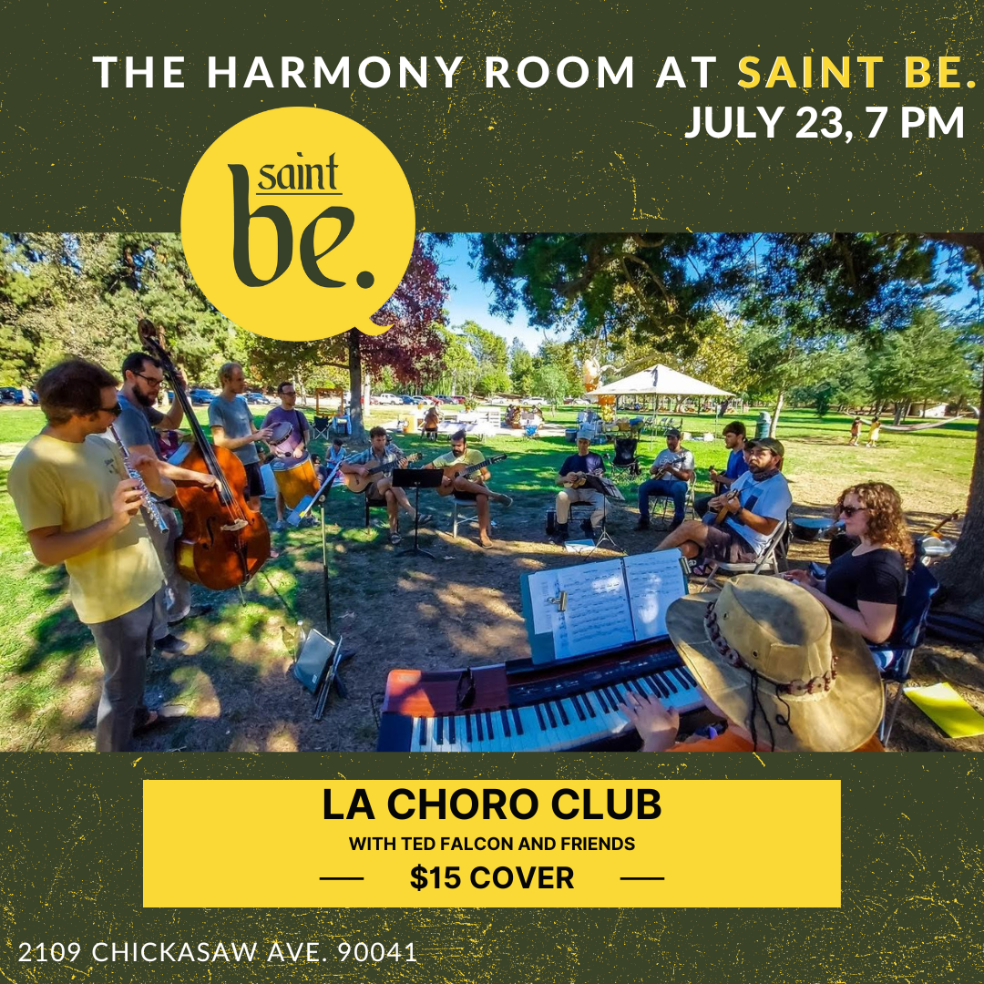 Saturday, July 23 - The 'LA Choro Club' is bringing Brazilian style music to The Harmony Room @ St. Be.!