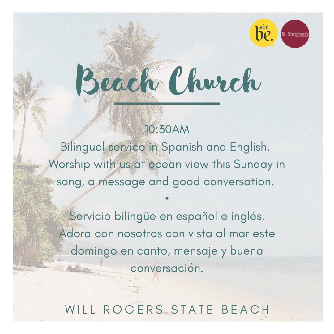 Sunday, July 17 - Beach Church @ Will Rogers State Beach!