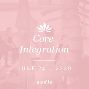 Core Integration, Co-ed:  June 24th, 2020 Audio ONLY
