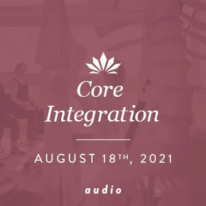 Core Integration, Co-ed:  August 18th, 2021 (audio ONLY)