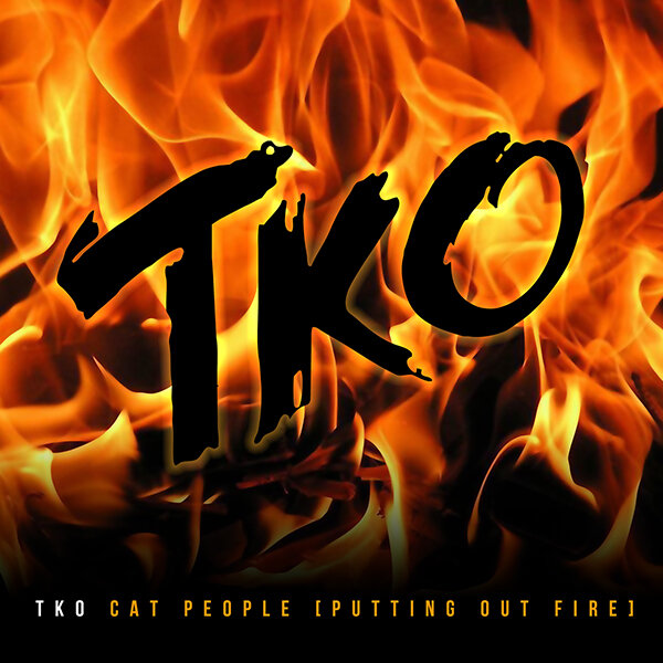 TKO Cat People (Putting out Fire)