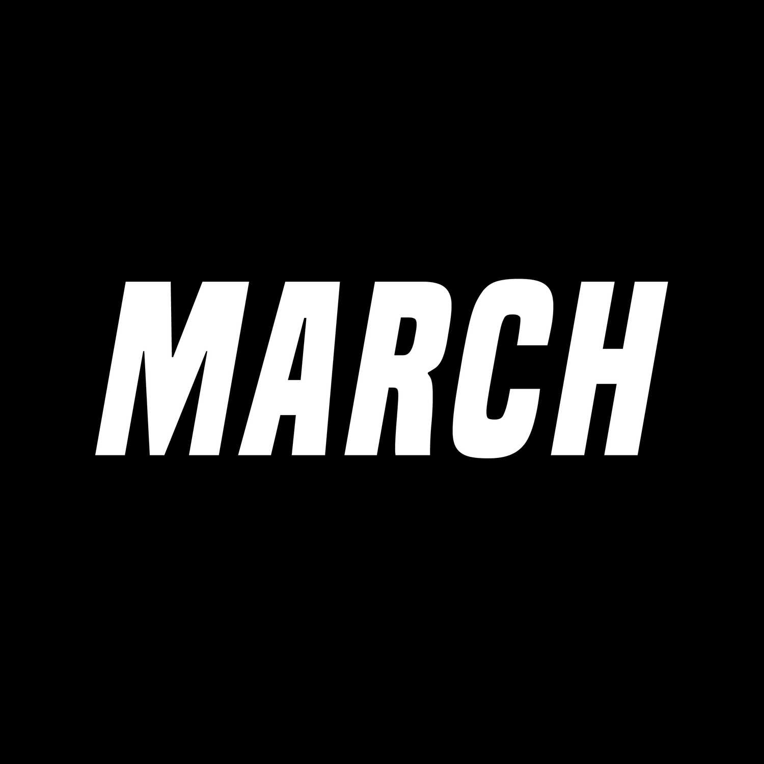 MARCH March