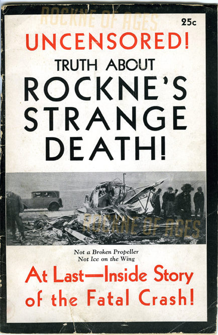  The cover of “UNCENSORED! Truth About Rockne’s Strange Death!” published in May 1931, the first published document to raise questions about the cause of the Rockne plane crash. 