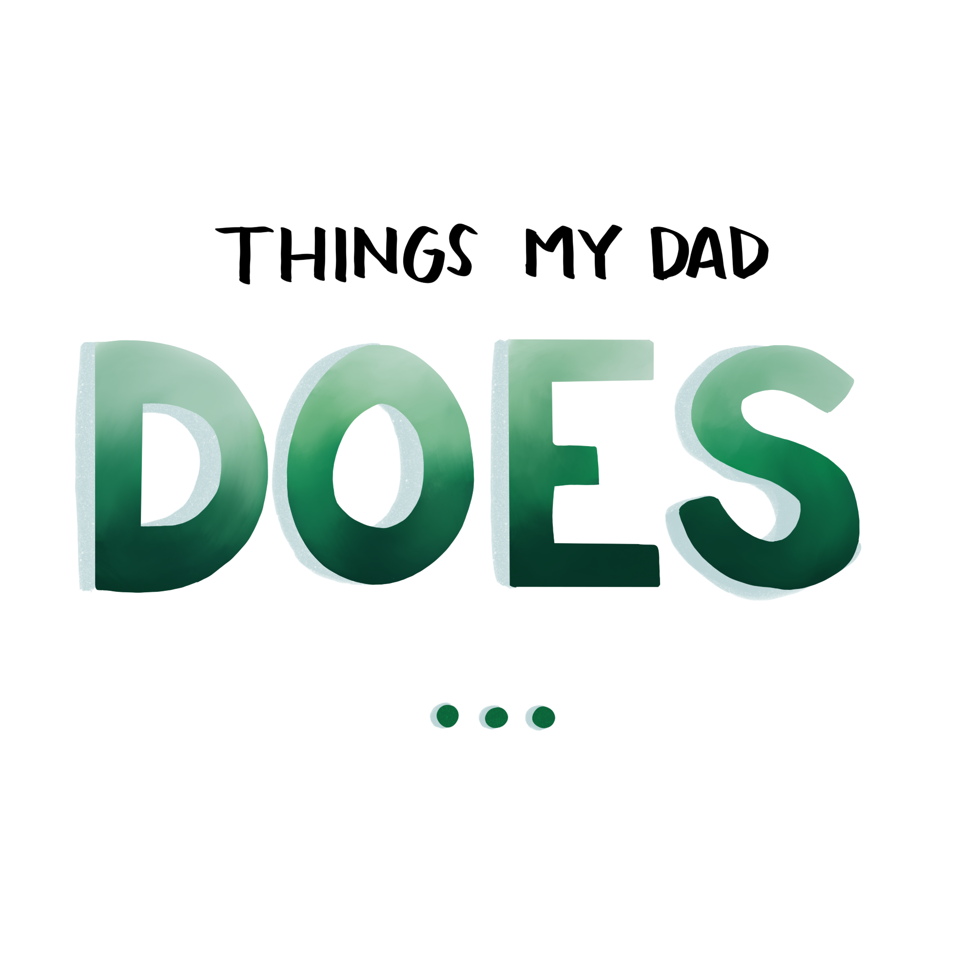 12 things my dad does.png