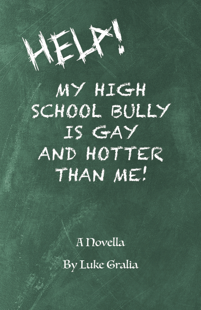 Help! My High School Bully Is Gay and Hotter Than Me