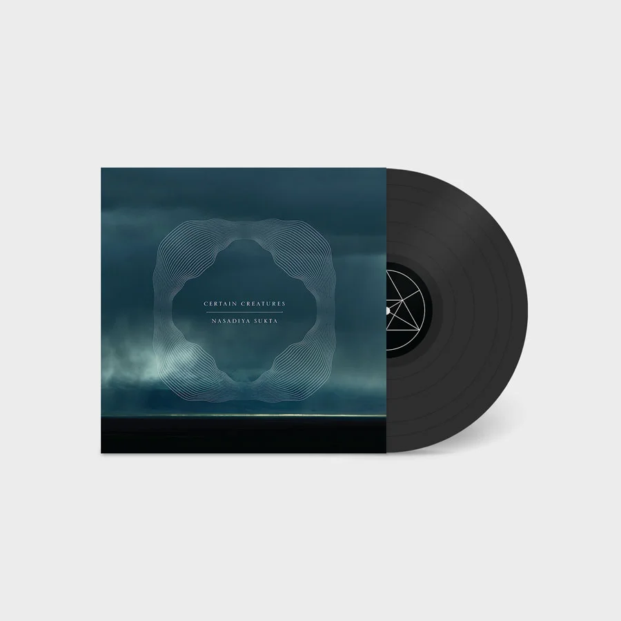 Certain-Creatures-Nasadiya-Sukta-Vinyl.jpg