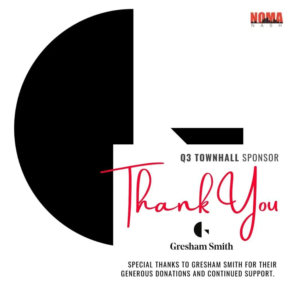 Thank you endlessly to our 2022 sponsors for helping us bring our mission and programs to life! @gresham_smith 

#NOMAnash #NomaNashville #NOMA #Q3TownHall #sponsorship #greshamsmith