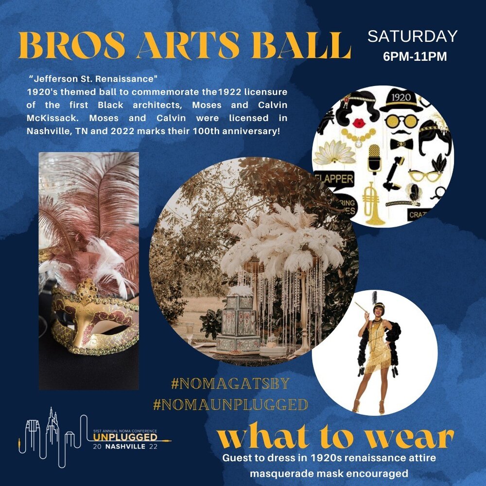 #nomanash will host conference attendees on Saturday night, Oct. 29th with the Bros Arts Ball themed, Jefferson St. Renaissance! 

We encourage you to dress up and commemorate the 1920s era. The themed ball will commemorate the 1922 licensure of the 