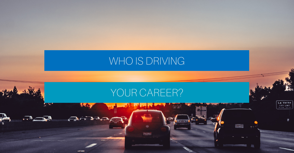 Who is driving your career?