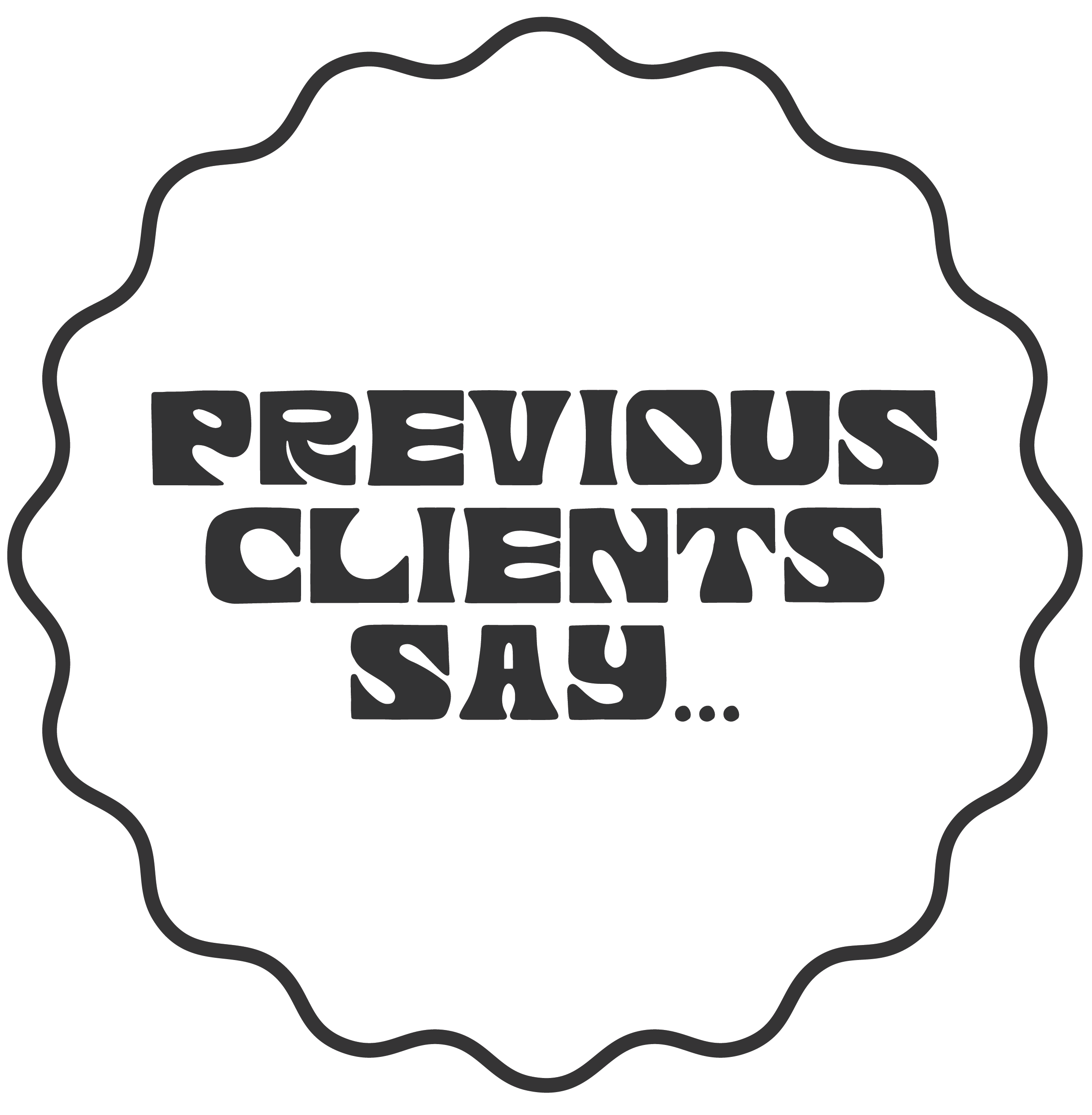 Previous clients say...