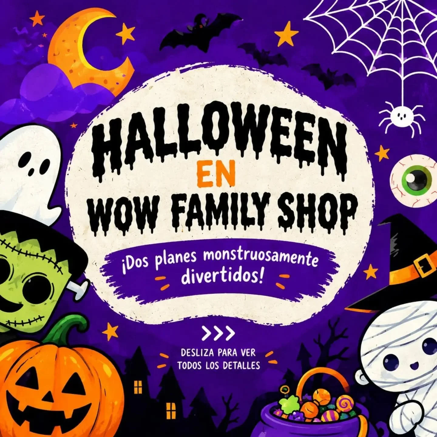 🎃 &iexcl;Halloween en WoW family shop! 🎃

Este 31 de Octubre preparamos una ma&ntilde;ana terror&iacute;ficamente divertida pensada para todas las edades. Cuentos, risas y sorpresas de la mano de @cuentina_cantaycuenta 🧙🏽&zwj;♀️✨

Pase 1: Mini mo