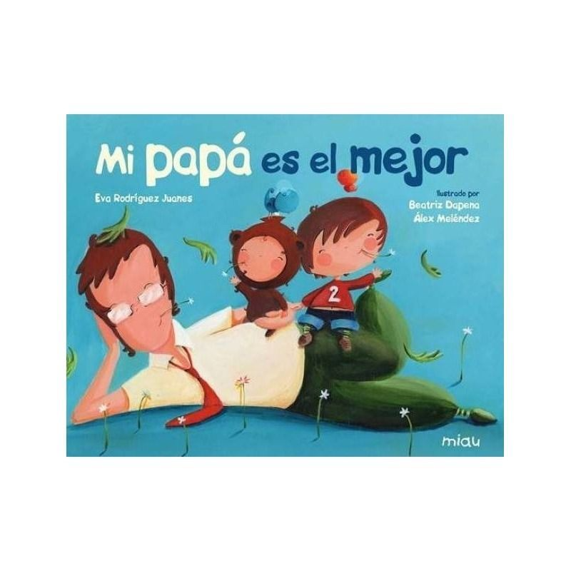 Mi papá es el mejor