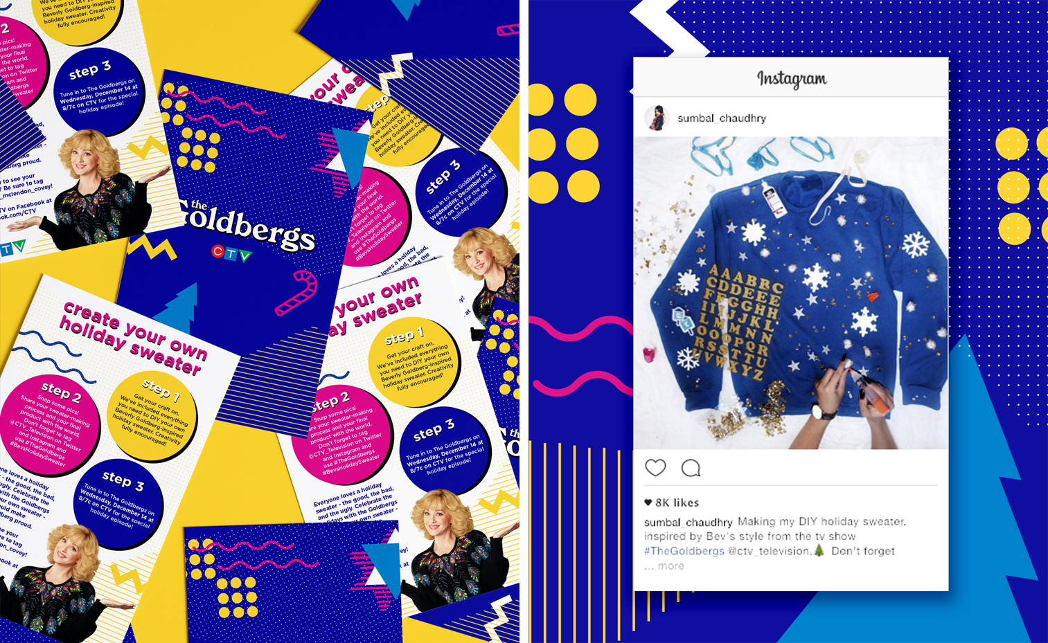 Beverly Goldberg, the matriarch of the family, is known for her crazy, colourful sweaters. We asked influencers across Canada to create their own version of a crazy holiday sweaters with a Goldbergs twist. We created kits with everything our crafty