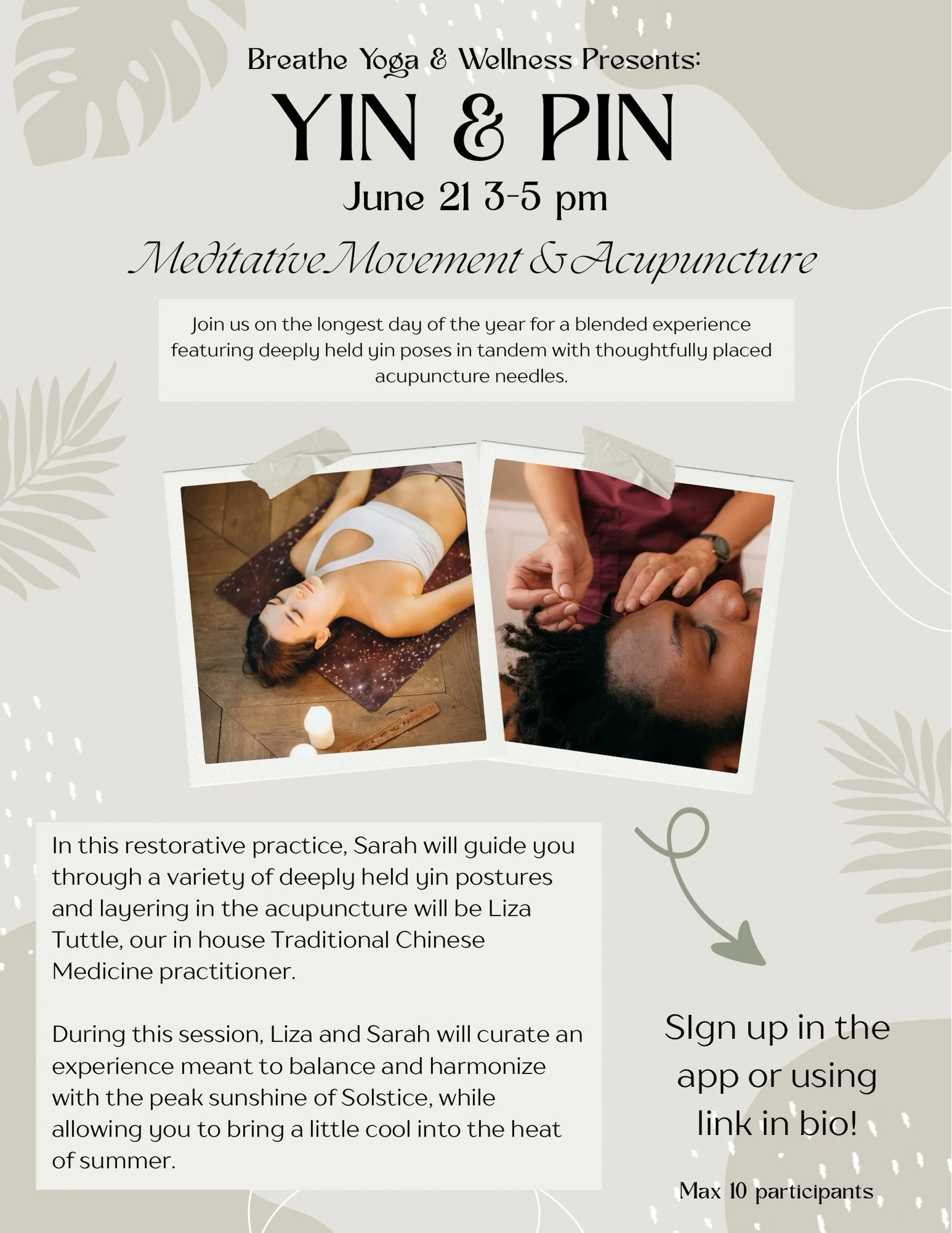 Meet peak sunlight with the cooling and balancing energy of yin yoga and acupuncture. Offered by Sarah and Liza, this will be an opportunity to experience the unique blend of modalities that are offered to cultivate inner calm. Max 10 participants so